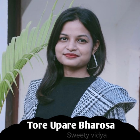 Tore Upare Bharosa (Nagpuri) | Boomplay Music