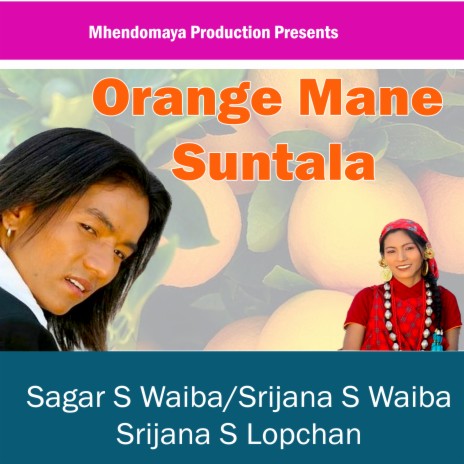 Orange Mane Suntala ft. Srijana S Waiba | Boomplay Music