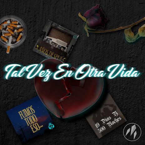 Tal Vez En Otra Vida... | Boomplay Music