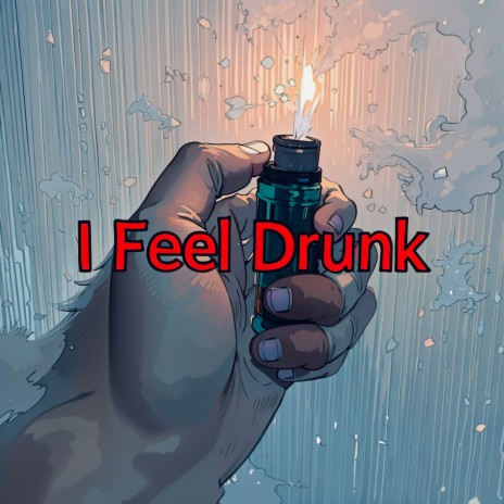 I Feel Drunk | Boomplay Music