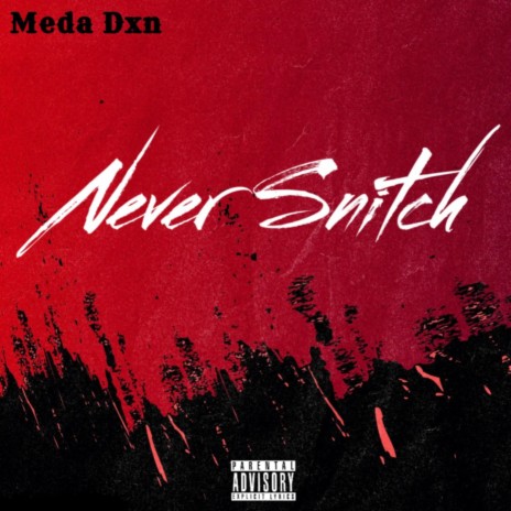 Never Snitch | Boomplay Music