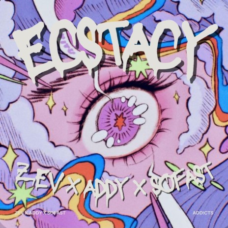 ECSTASY ft. addy & Sofast | Boomplay Music