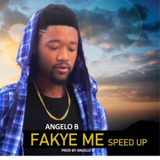 FAKYE ME SPEED UP