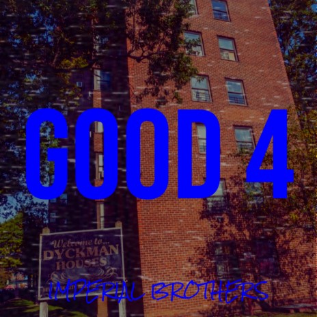 Good 4 | Boomplay Music