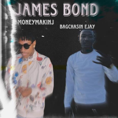 James Bond ft. MoneyMakinJ | Boomplay Music