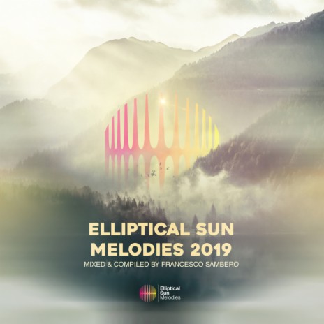 Elliptical Sun Melodies 2019 (Continuous Mix) | Boomplay Music