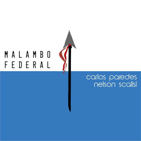 Malambo Federal ft. Nelson Scalisi | Boomplay Music