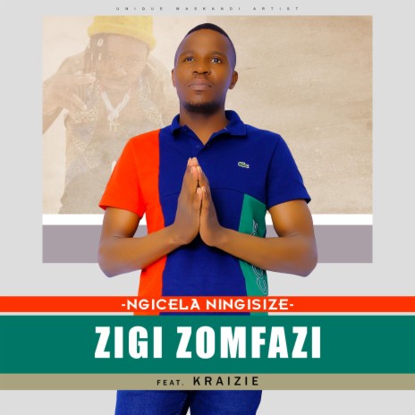 Ngisacela ningisize ft. Kraizie | Boomplay Music