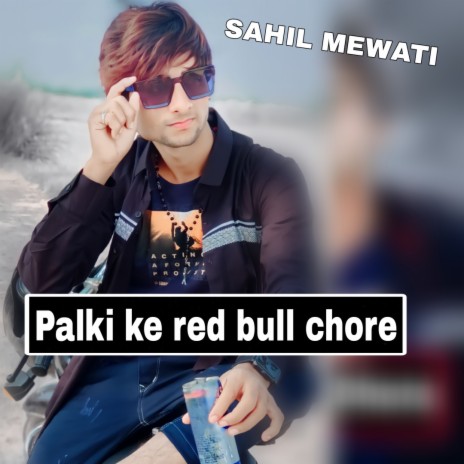 Palki Ke Red Bull Chore | Boomplay Music