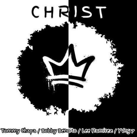 Christ ft. C.O.G, Bobby Bendito, YVNG 7 & Lee ramirez | Boomplay Music