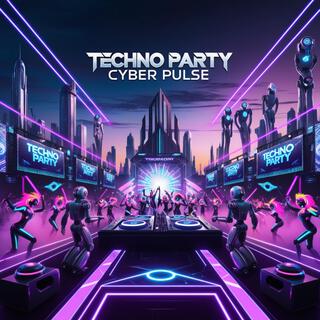 Techno Party: Cyber Pulse