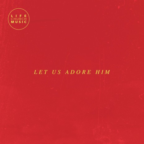 Let Us Adore Him ft. NANDØ | Boomplay Music