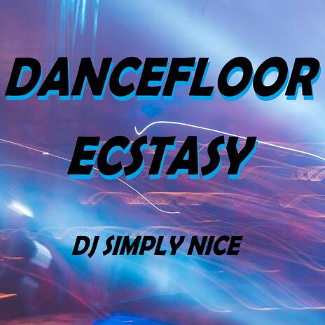 Dancefloor Ecstasy | Boomplay Music