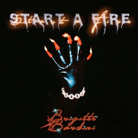 Start A Fire | Boomplay Music