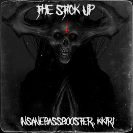 The Stick Up ft. InsaneBassBooster | Boomplay Music