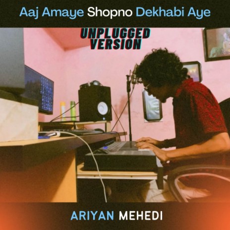 Aaj Amaye Shopno Dekhabi Aye (Unplugged version) | Boomplay Music