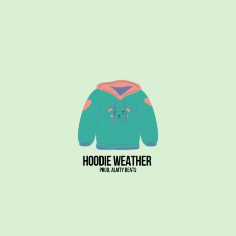 Hoody Weather | Boomplay Music