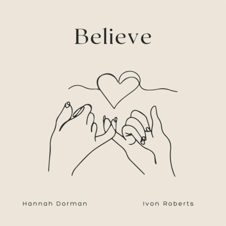 Believe ft. Ivon Roberts | Boomplay Music