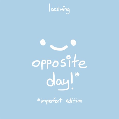 opposite day! | Boomplay Music