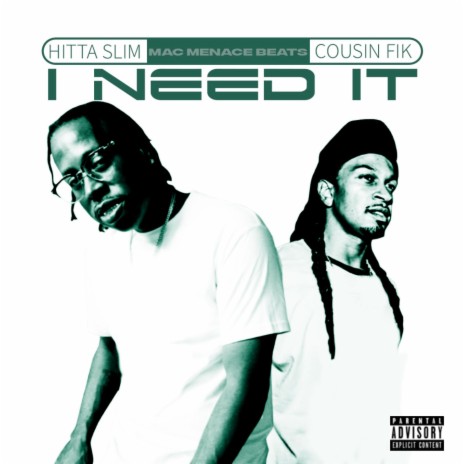 I Need It ft. Cousin Fik | Boomplay Music