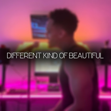 Different Kind Of Beautiful | Boomplay Music