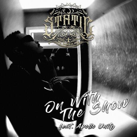 On With The Show ft. Apollo Unity | Boomplay Music