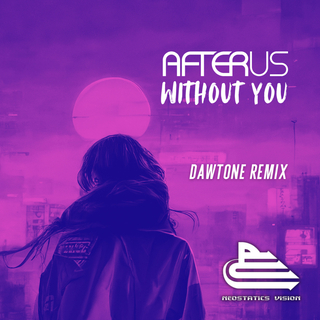 Without You (Dawtone Remix)