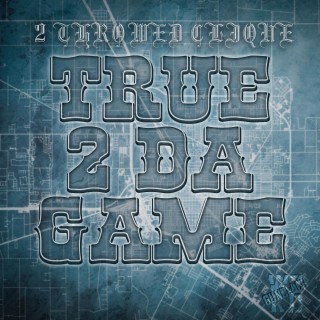 True 2 Da Game (WZRD Gundlach Remix)