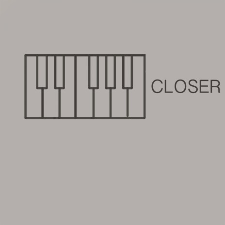 Closer (Piano Version)