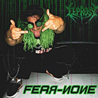 FEARNONE