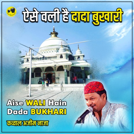 Aise Wali Hain Dada Bukhari | Boomplay Music