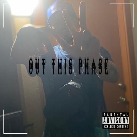 Out This Phase | Boomplay Music