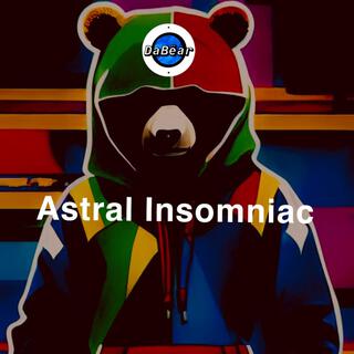 Astral Insomniac lyrics | Boomplay Music