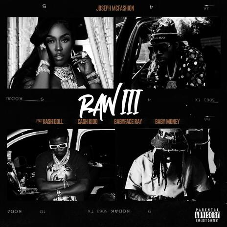 Raw 3 ft. Kash Doll, Cash Kidd & Baby Money | Boomplay Music