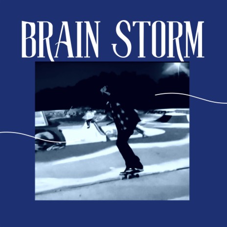 Brain Storm | Boomplay Music
