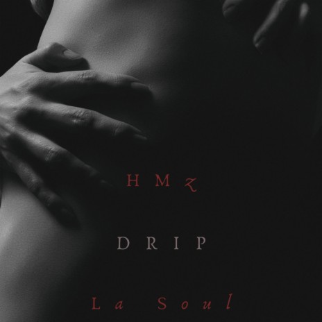 Drip ft. La Soul | Boomplay Music