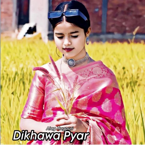 Dikhawa Pyar | Boomplay Music