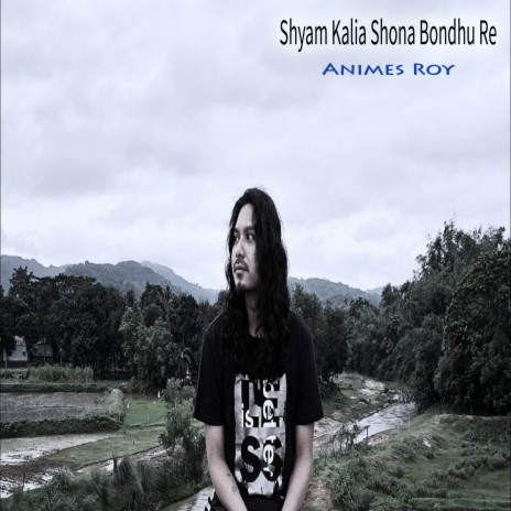 Shyam Kalia Shona Bondhu Re | Boomplay Music