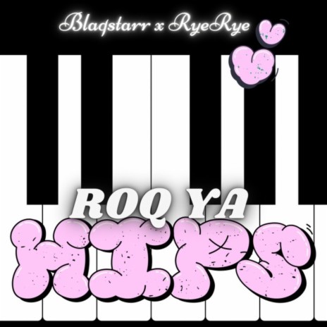 ROQ YA HIPS ft. Rye Rye | Boomplay Music