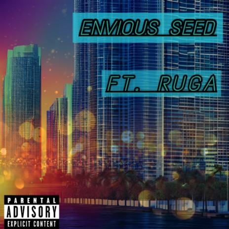 ENVIOUS SEED ft. RUGA | Boomplay Music