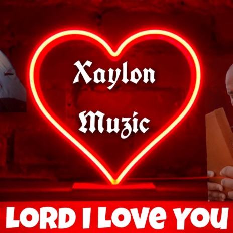 Lord, I Love You | Boomplay Music
