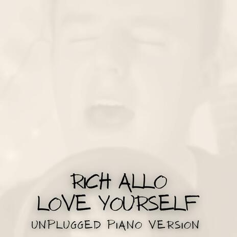 Love Yourself (Unplugged Piano Version) | Boomplay Music