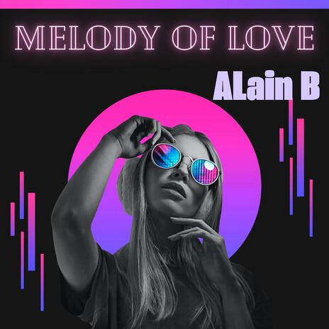 Melody of Love | Boomplay Music