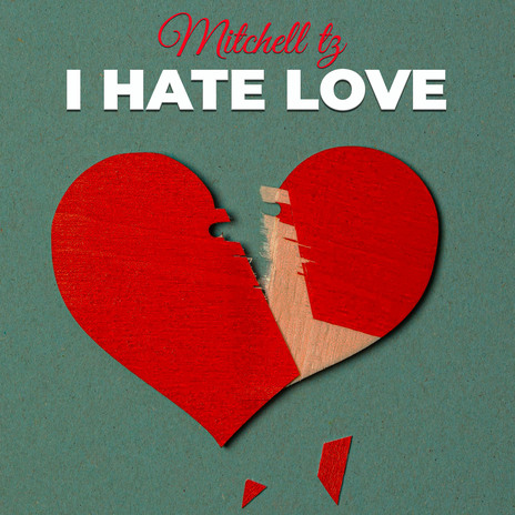 I Hate Love | Boomplay Music