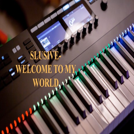 Welcome to My World | Boomplay Music