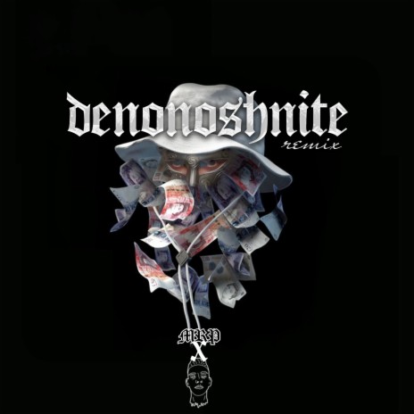 DENONOSHTNITE (REMIX) ft. MRP, MBT, BM & HAARP | Boomplay Music