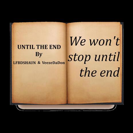 Until The End 2 ft. VeezeDaDon