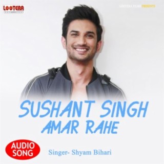 Sushant Singh Amar Rahe