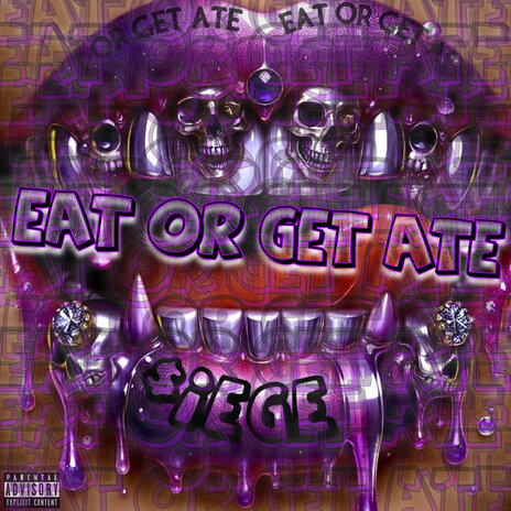 Eat or Get Ate | Boomplay Music