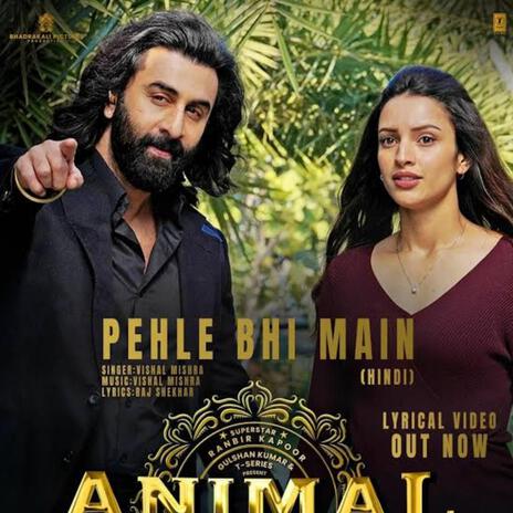 Pehle Bhi Main | Boomplay Music